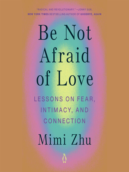 Title details for Be Not Afraid of Love by Mimi Zhu - Available